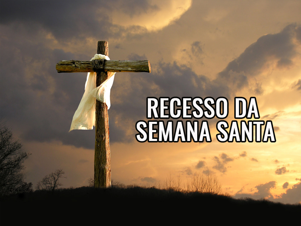 Comunicado Recesso da Semana Santa