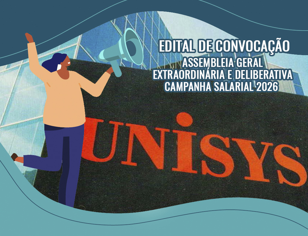 Edital de Convocação – Assembleia Geral Extraordinária e Deliberativa Campanha Salarial 2026 – UNISYS